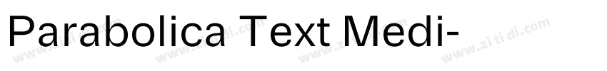 Parabolica Text Medi字体转换 Parabolica Text Medi字体转换